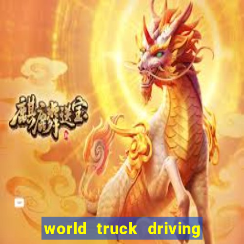 world truck driving simulator dinheiro infinito tudo desbloqueado